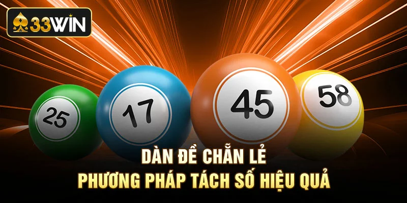 Dàn đề chẵn lẻ phương pháp tách số hiệu quả