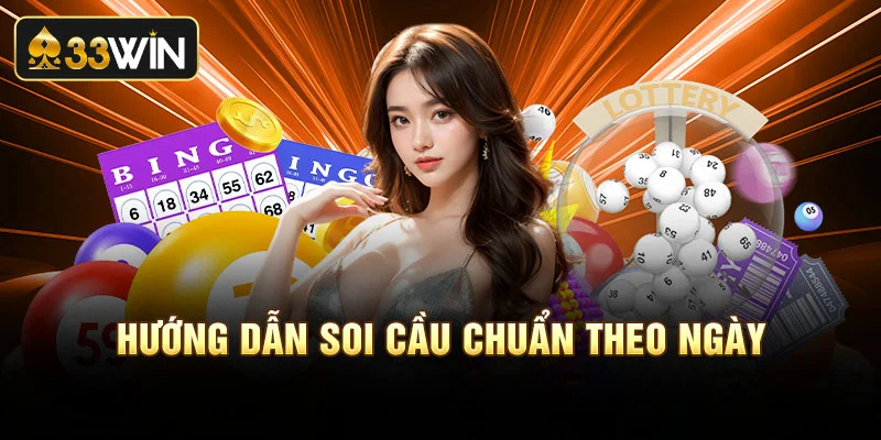 Hướng dẫn soi cầu chuẩn theo ngày