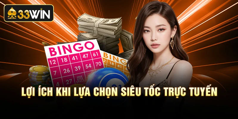 Lợi ích khi lựa chọn siêu tốc trực tuyến