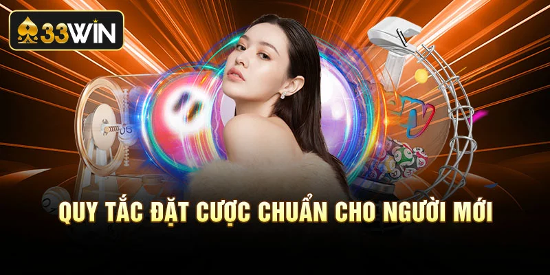Quy tắc đặt cược chuẩn cho người mới