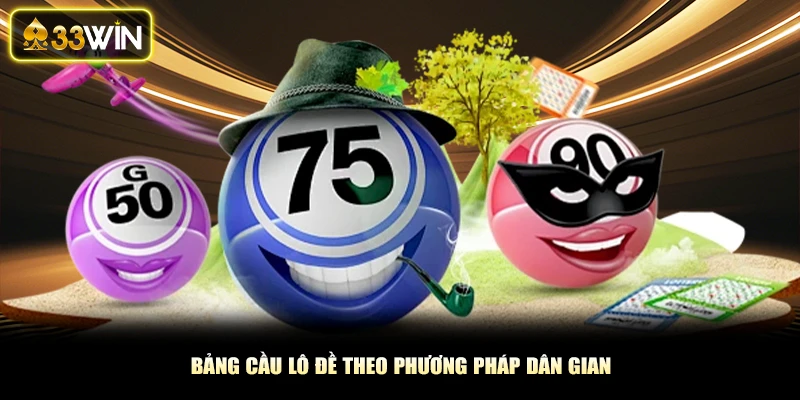 Bảng cầu lô đề theo phương pháp dân gian