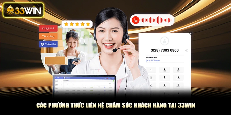 Các phương thức liên hệ chăm sóc khách hàng tại 33Win