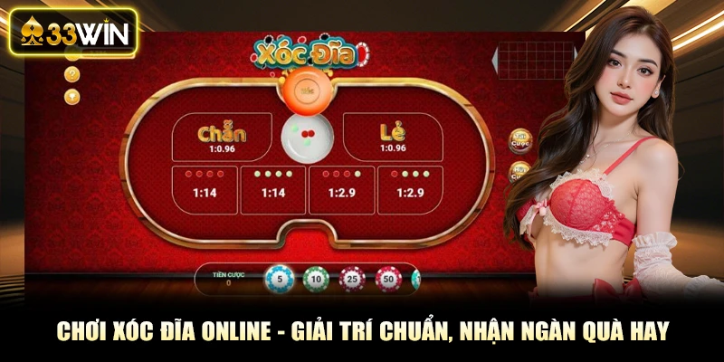 Chơi Xóc Đĩa Online - Giải Trí Chuẩn, Nhận Ngàn Quà Hay