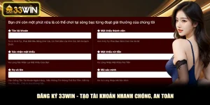 Đăng Ký 33Win - Hướng Dẫn Tạo Tài Khoản Nhanh Chóng, An Toàn