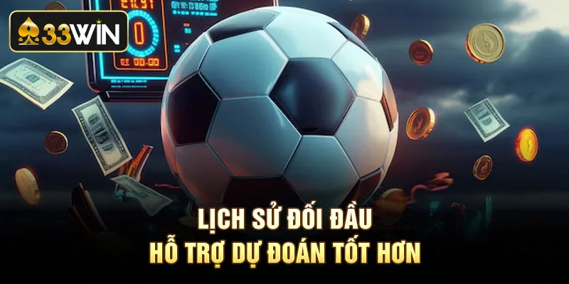 Lịch sử đối đầu hỗ trợ dự đoán tốt hơn