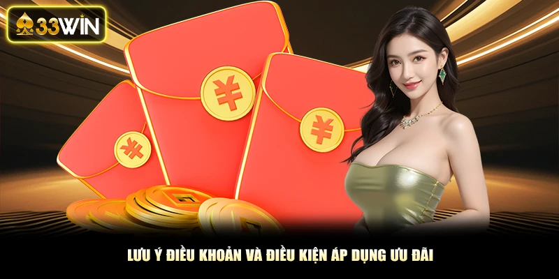 Lưu ý điều khoản và điều kiện áp dụng ưu đãi