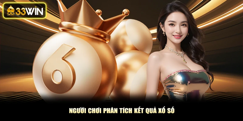Người chơi phân tích kết quả xổ số