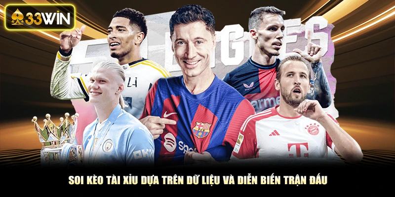 Soi Kèo Tài Xỉu Dựa Trên Dữ Liệu Và Diễn Biến Trận Đấu