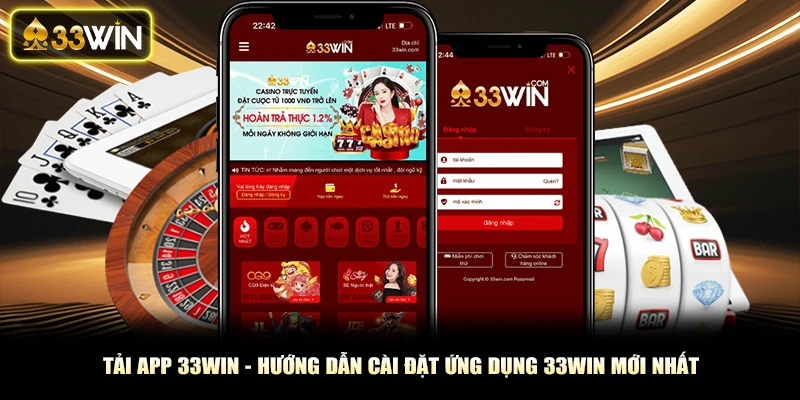Tải App 33Win - Hướng Dẫn Cài Đặt Ứng Dụng 33Win Mới Nhất