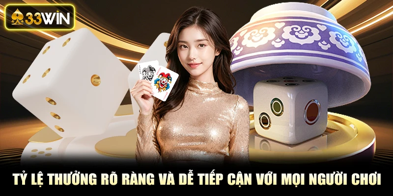 Tỷ lệ thưởng rõ ràng và dễ tiếp cận với mọi người chơi